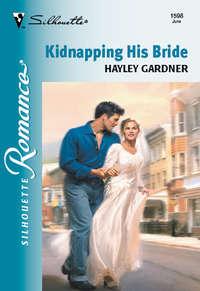 Kidnapping His Bride, Hayley  Gardner audiobook. ISDN39926810