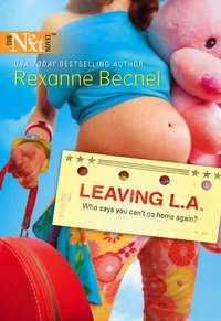 Leaving L.a. - Rexanne Becnel