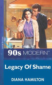 Legacy Of Shame, Diana  Hamilton audiobook. ISDN39926962