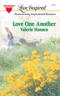 Love one Another, Valerie  Hansen аудиокнига. ISDN39927114