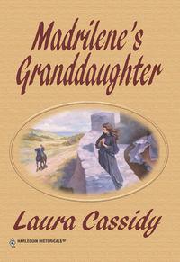 Madrilene′s Granddaughter - Laura Cassidy