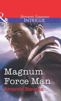 Magnum Force Man, Amanda  Stevens аудиокнига. ISDN39927242