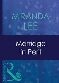 Marriage In Peril, Miranda Lee аудиокнига. ISDN39927314