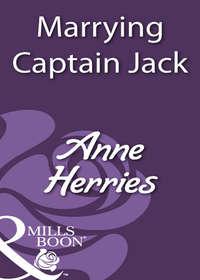 Marrying Captain Jack, Anne  Herries аудиокнига. ISDN39927410