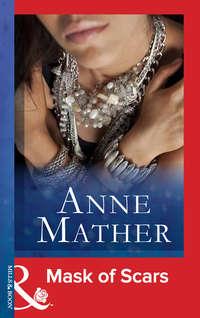 Mask Of Scars, Anne  Mather audiobook. ISDN39927434