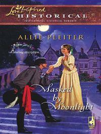 Masked by Moonlight, Allie  Pleiter audiobook. ISDN39927442