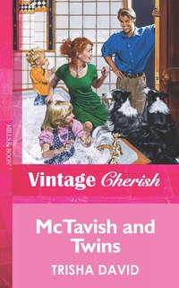 Mctavish And Twins, TRISHA  DAVID аудиокнига. ISDN39927498