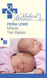 Miracle: Twin Babies, Fiona  Lowe audiobook. ISDN39927602