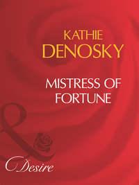 Mistress Of Fortune - Kathie DeNosky