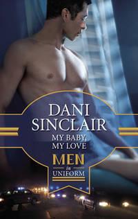 My Baby, My Love, Dani Sinclair аудиокнига. ISDN39927794