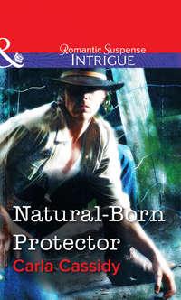 Natural-Born Protector - Carla Cassidy