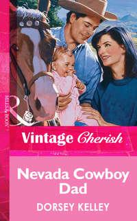 Nevada Cowboy Dad, Dorsey  Kelley аудиокнига. ISDN39927882