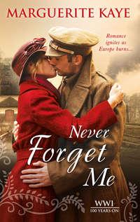 Never Forget Me - Marguerite Kaye