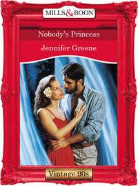 Nobody′s Princess, Jennifer  Greene аудиокнига. ISDN39927986