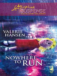 Nowhere to Run, Valerie  Hansen аудиокнига. ISDN39928026