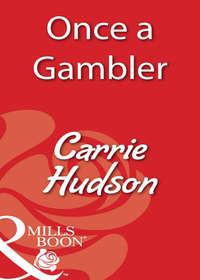 Once A Gambler, Carrie  Hudson аудиокнига. ISDN39928074