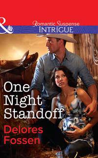 One Night Standoff, Delores  Fossen audiobook. ISDN39928178