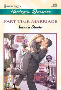Part-time Marriage, Jessica  Steele аудиокнига. ISDN39928338