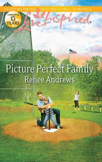 Picture Perfect Family, Renee  Andrews аудиокнига. ISDN39928402