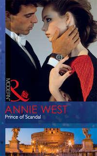 Prince of Scandal, Annie West аудиокнига. ISDN39928498