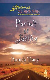 Pursuit of Justice, Pamela  Tracy audiobook. ISDN39928538