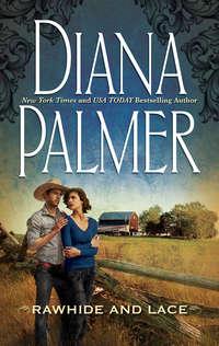 Rawhide and Lace - Diana Palmer