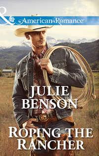 Roping the Rancher, Julie  Benson audiobook. ISDN39928818