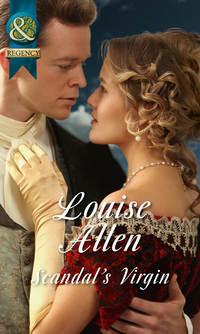 Scandal′s Virgin, Louise Allen audiobook. ISDN39928938