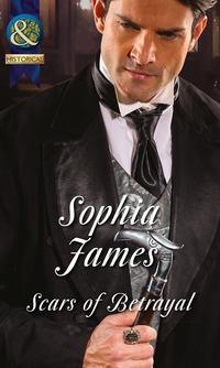 Scars of Betrayal - Sophia James