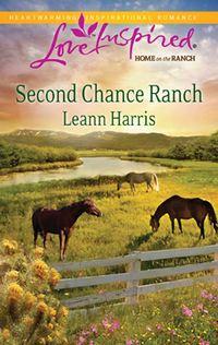 Second Chance Ranch, Leann  Harris аудиокнига. ISDN39929026