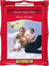 Secret Agent Dad, Metsy  Hingle audiobook. ISDN39929074