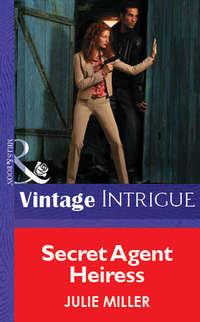 Secret Agent Heiress, Julie  Miller książka audio. ISDN39929082