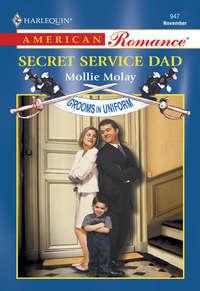 Secret Service Dad, Mollie  Molay audiobook. ISDN39929130