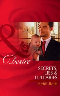 Secrets, Lies & Lullabies, Heidi Betts audiobook. ISDN39929146