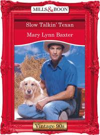 Slow Talkin′ Texan - Mary Baxter