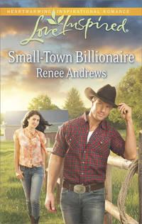 Small-Town Billionaire - Renee Andrews