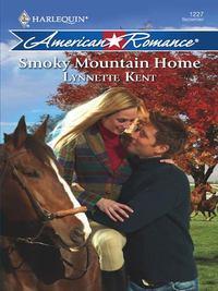 Smoky Mountain Home - Lynnette Kent
