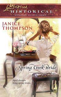 Spring Creek Bride, Janice  Thompson audiobook. ISDN39929402