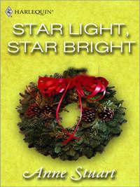 Star Light, Star Bright, Anne Stuart аудиокнига. ISDN39929434
