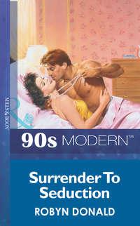 Surrender To Seduction - Robyn Donald