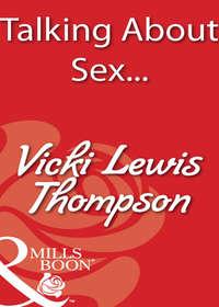 Talking About Sex... - Vicki Thompson