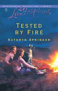 Tested by Fire, Kathryn  Springer audiobook. ISDN39929698