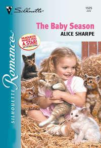 The Baby Season, Alice  Sharpe аудиокнига. ISDN39929818