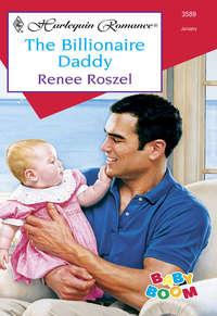 The Billionaire Daddy, Renee  Roszel audiobook. ISDN39929882