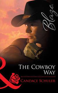 The Cowboy Way, Candace  Schuler аудиокнига. ISDN39929970