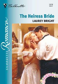 The Heiress Bride, Laurey  Bright аудиокнига. ISDN39930114