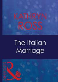 The Italian Marriage - Kathryn Ross