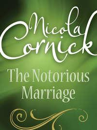 The Notorious Marriage, Nicola  Cornick audiobook. ISDN39930354