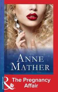 The Pregnancy Affair, Anne  Mather audiobook. ISDN39930434