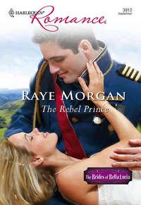 The Rebel Prince, Raye  Morgan audiobook. ISDN39930474